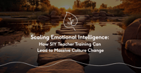 Scaling Emotional Intelligence: How SIY Teacher Training Can Lead to Massive Culture Change