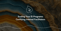 Scaling Your Emotional Intelligence Programs: Certifying Internal Facilitators